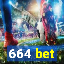 664 bet